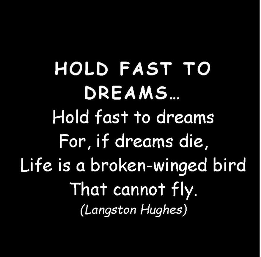 hold fast to dreams